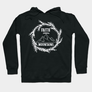 Faith Moves Mountains Hoodie